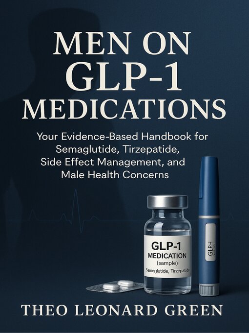 Title details for Men on GLP-1 Medications by Theo Leonard Green - Available